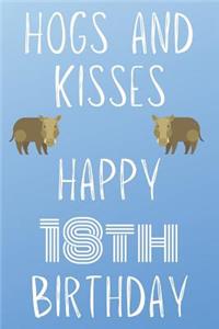 Hogs And Kisses Happy 18th Birthday