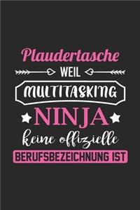 Plaudertasche Weil Multitasking Ninja Keine Berufsbezeichnung Ist