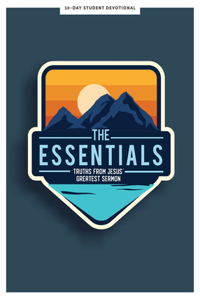 Essentials - Teen Devotional: Truths from Jesus's Greatest Sermon Volume 5