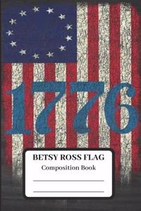 Betsy Ross Flag 1776 Composition Book