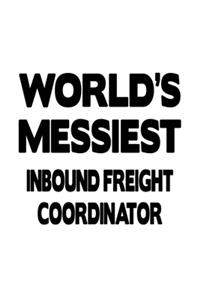 World's Messiest Inbound Freight Coordinator
