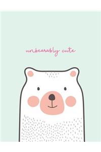 Unbearably Cute