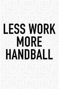 Less Work More Handball