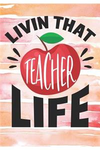 Livin That Teacher Life
