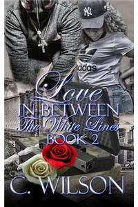 Love In-Between The White Lines 2