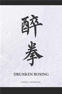 Martial Notebooks DRUNKEN BOXING