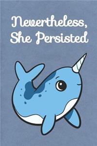 Nevertheless She Persisted