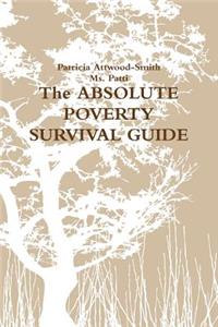 The ABSOLUTE POVERTY SURVIVAL GUIDE