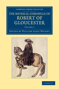 Metrical Chronicle of Robert of Gloucester