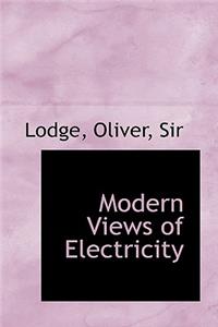 Modern Views of Electricity