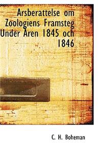 Arsberattelse Om Zoologiens Framsteg Under Ren 1845 Och 1846