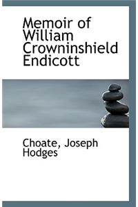 Memoir of William Crowninshield Endicott