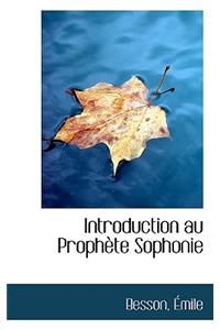 Introduction Au Prophete Sophonie