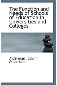 The Function and Needs of Schools of Education in Universities and Colleges