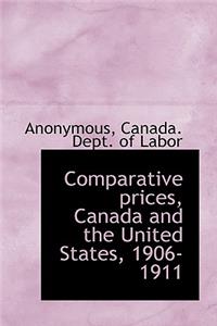 Comparative Prices, Canada and the United States, 1906-1911