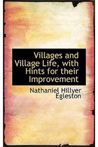 Villages and Village Life, with Hints for Their Improvement