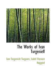 The Works of Ivan Turgenieff