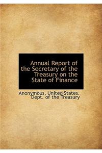 Annual Report of the Secretary of the Treasury on the State of Finance