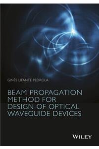 Beam Propagation Method for Design of Optical Waveguide Devices