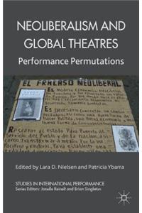 Neoliberalism and Global Theatres