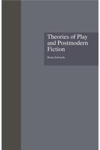 Theories of Play and Postmodern Fiction