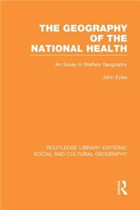 Geography of the National Health (Rle Social & Cultural Geography)