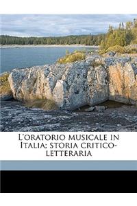 L'oratorio musicale in Italia; storia critico-letteraria