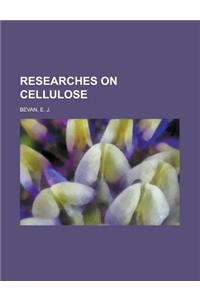 Researches on Cellulose