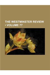 The Westminster Review (Volume 77)