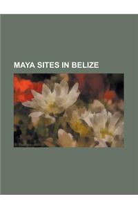 Maya Sites in Belize