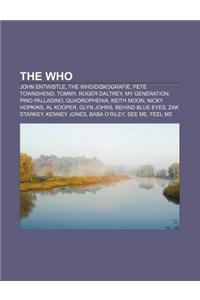 The Who: John Entwistle, the Whodiskografie, Pete Townshend, Tommy, Roger Daltrey, My Generation, Pino Palladino, Quadrophenia,