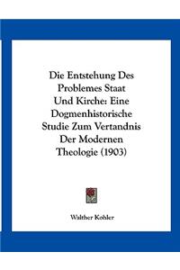 Entstehung Des Problemes Staat Und Kirche