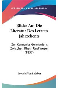 Blicke Auf Die Literatur Des Letzten Jahrzehents