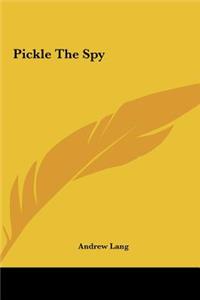 Pickle the Spy