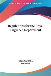 Regulations for the Royal Engineer Department