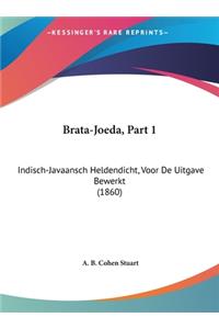 Brata-Joeda, Part 1