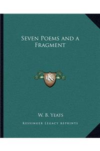 Seven Poems and a Fragment