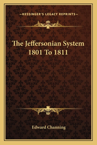 Jeffersonian System 1801 to 1811