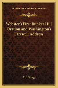 Webster's First Bunker Hill Oration and Washington's Farewell Address