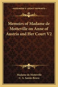 Memoirs of Madame de Motteville on Anne of Austria and Her Court V2