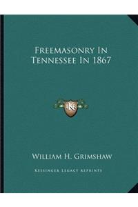 Freemasonry in Tennessee in 1867