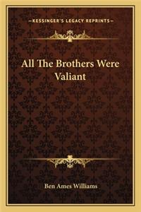 All the Brothers Were Valiant