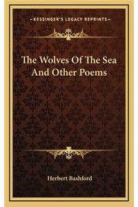 The Wolves of the Sea and Other Poems