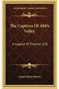 The Captives Of Abb's Valley