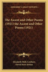 Ascent and Other Poems (1921) the Ascent and Other Poems (1921)