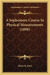A Sophomore Course In Physical Measurements (1898)