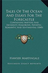 Tales of the Ocean and Essays for the Forecastle