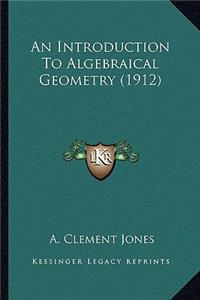 An Introduction to Algebraical Geometry (1912) an Introduction to Algebraical Geometry (1912)