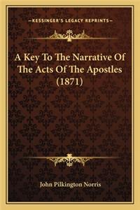 A Key To The Narrative Of The Acts Of The Apostles (1871)