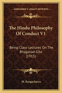 The Hindu Philosophy of Conduct V1